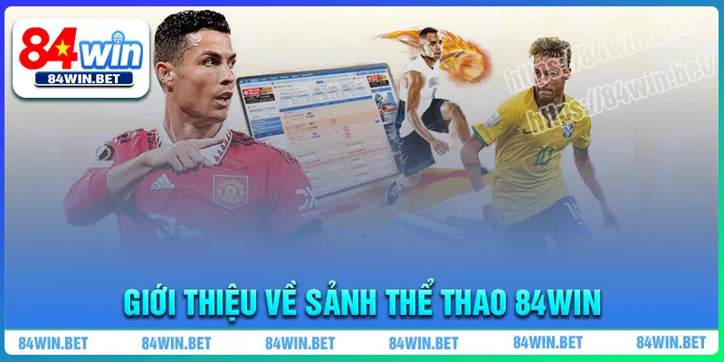 Giới thiệu về sảnh Thể Thao 84win