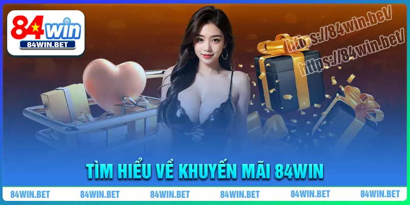 Giới thiệu về chính sách Khuyến Mãi 84win Giới thiệu về chính sách Khuyến Mãi 84win